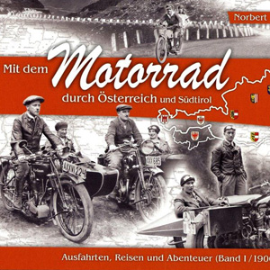 Mit dem Motorrad durch Österreich und Südtirol von Norbert Pingitzer